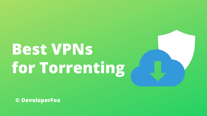 Best VPN for torrenting