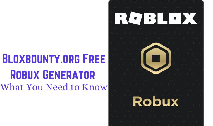 Bloxbounty.org Free Robux Generator - What You Need to Know