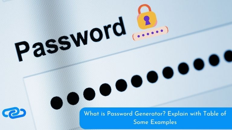 What is Password Generator? Explain with Table of Some Examples