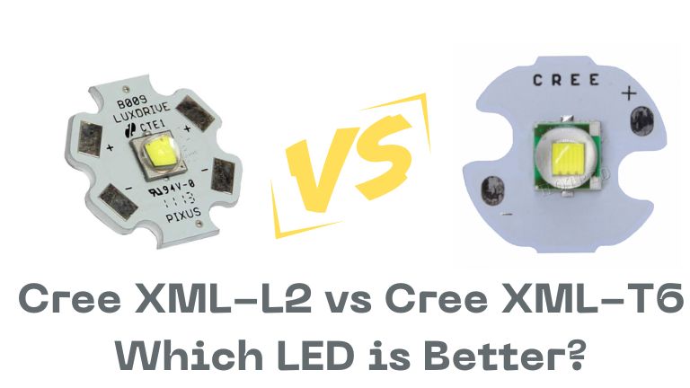 Cree XML-L2 vs Cree XML-T6: Which LED is Better?