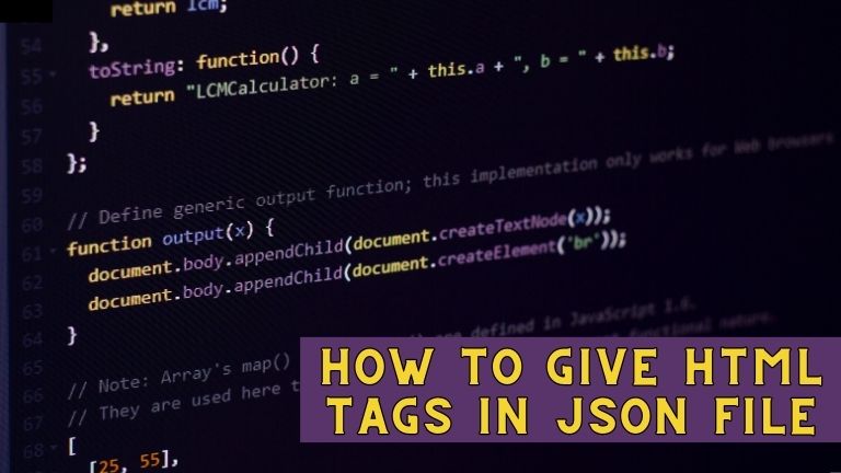 How to Give HTML Tags in JSON File