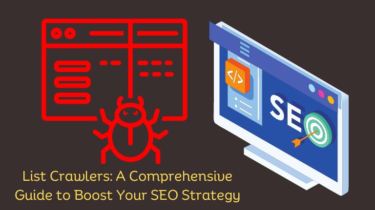 List Crawlers: A Comprehensive Guide to Boost Your SEO Strategy