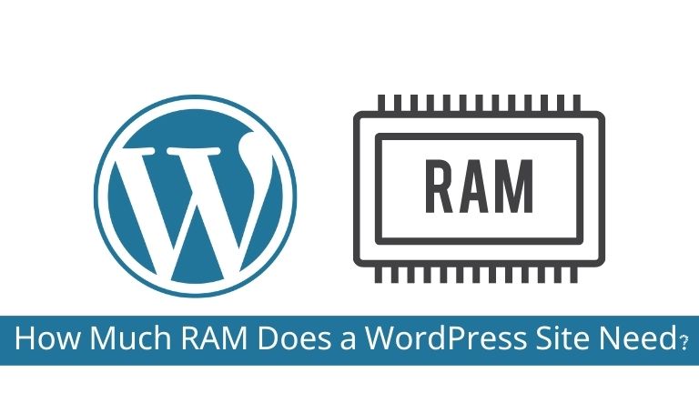 How Much RAM Does a WordPress Site Need?