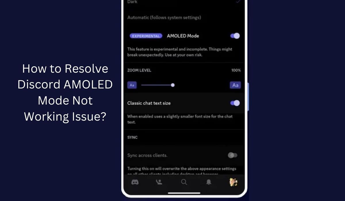 How to Fix "Discord AMOLED Mode Not Working" Problem: